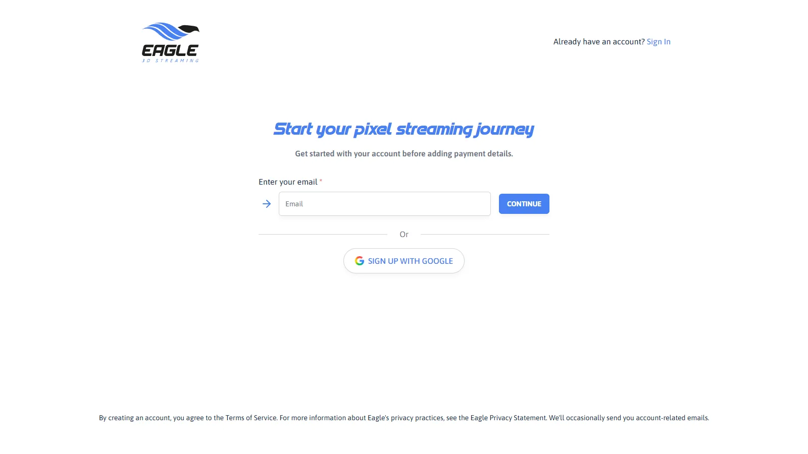 The sign-up page: Start your pixel streaming journey, an email box with CONTINUE, and SIGN UP WITH GOOGLE underneath