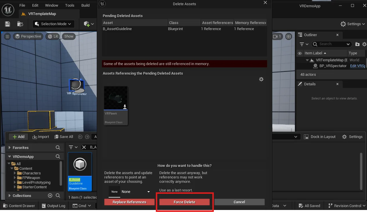 The Delete Assets dialog for B_AssetGuideline, showing it is referenced by VRPawn, with Force Delete highlighted